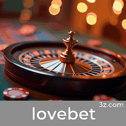 Desbloqueie Experiência Exclusiva com Lovebet e Gerenciamento de Conta